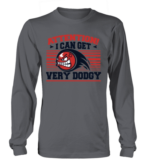 I Can Get Very Dodgy Team Game Prisonball Player Long sleeved Unisex