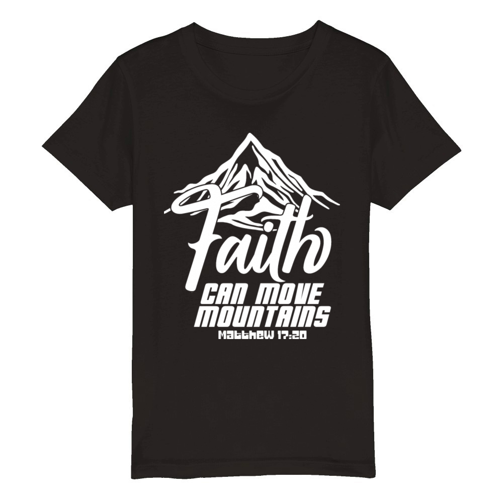 Faith Can Move Mountains Love Jesus Christian Organic Kids Crewneck T-shirt