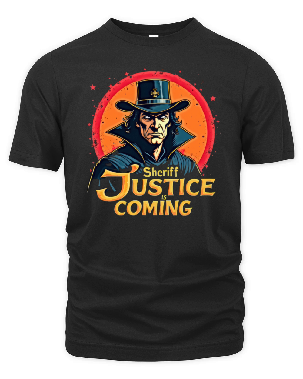 Sheriff Justice is Coming Poster Organic Unisex T-shirt