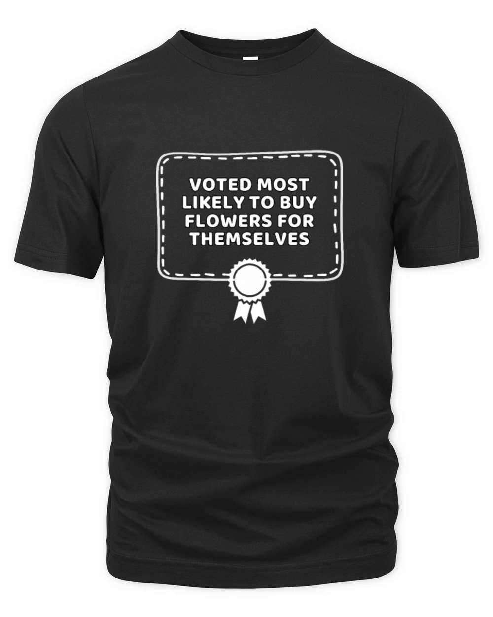 Voted Most Likely To Buy Flowers For Themselves Organic Unisex T-shirt