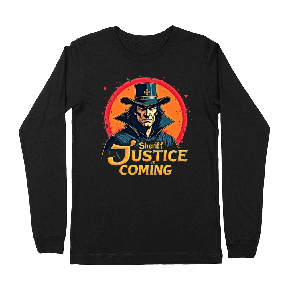 Sheriff Justice is Coming Poster Premium Long Sleeve