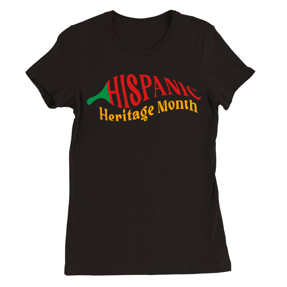 Hispanic Heritage Month Premium Womens Crewneck T-shirt