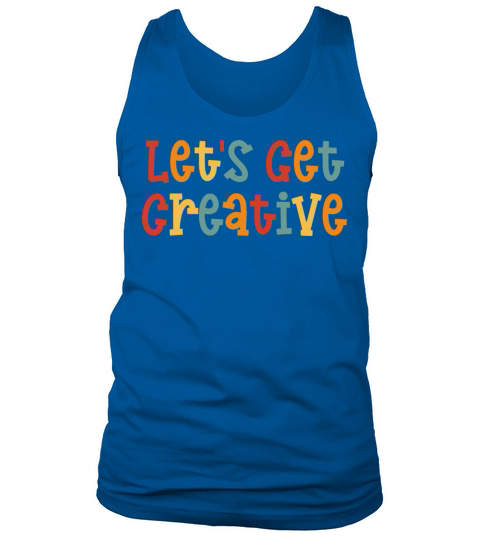 Lets Get Creative - Artist Tank Top Unisex