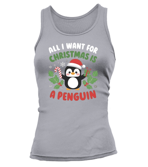 All I Want For Christmas is A Penguin Tank top Woman