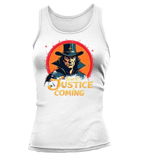 Sheriff Justice is Coming Poster Tank top Woman