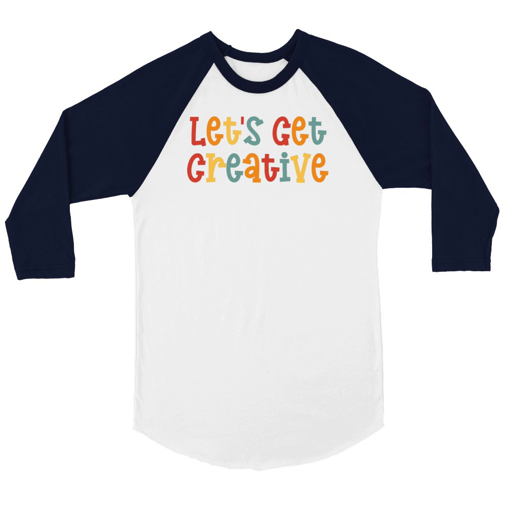 Lets Get Creative - Artist Unisex ¾ sleeve Raglan T-shirt