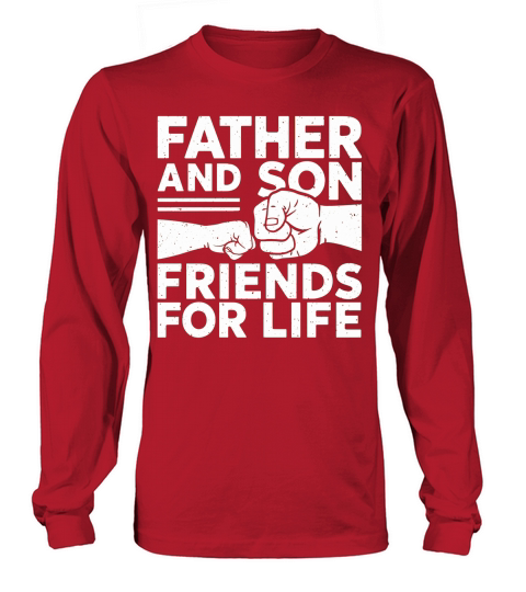 Father and son friends for life Long sleeved Unisex