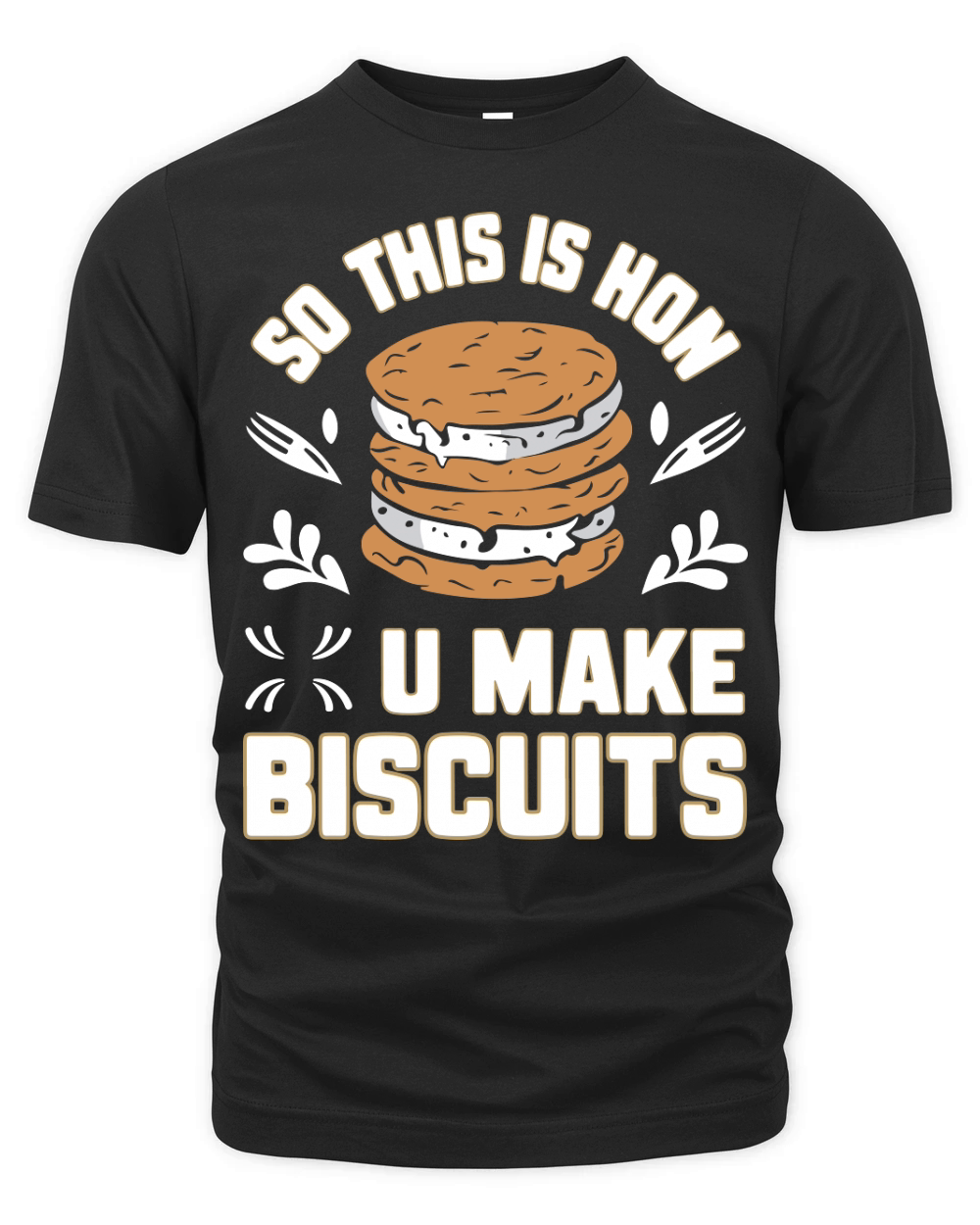 So This is How U Make Biscuits Organic Unisex T-shirt