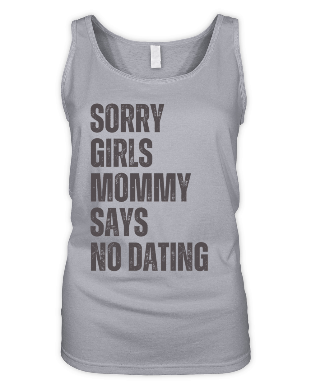 Sorry Girls Mommy Says No Dating Organic Women's Tank Top
