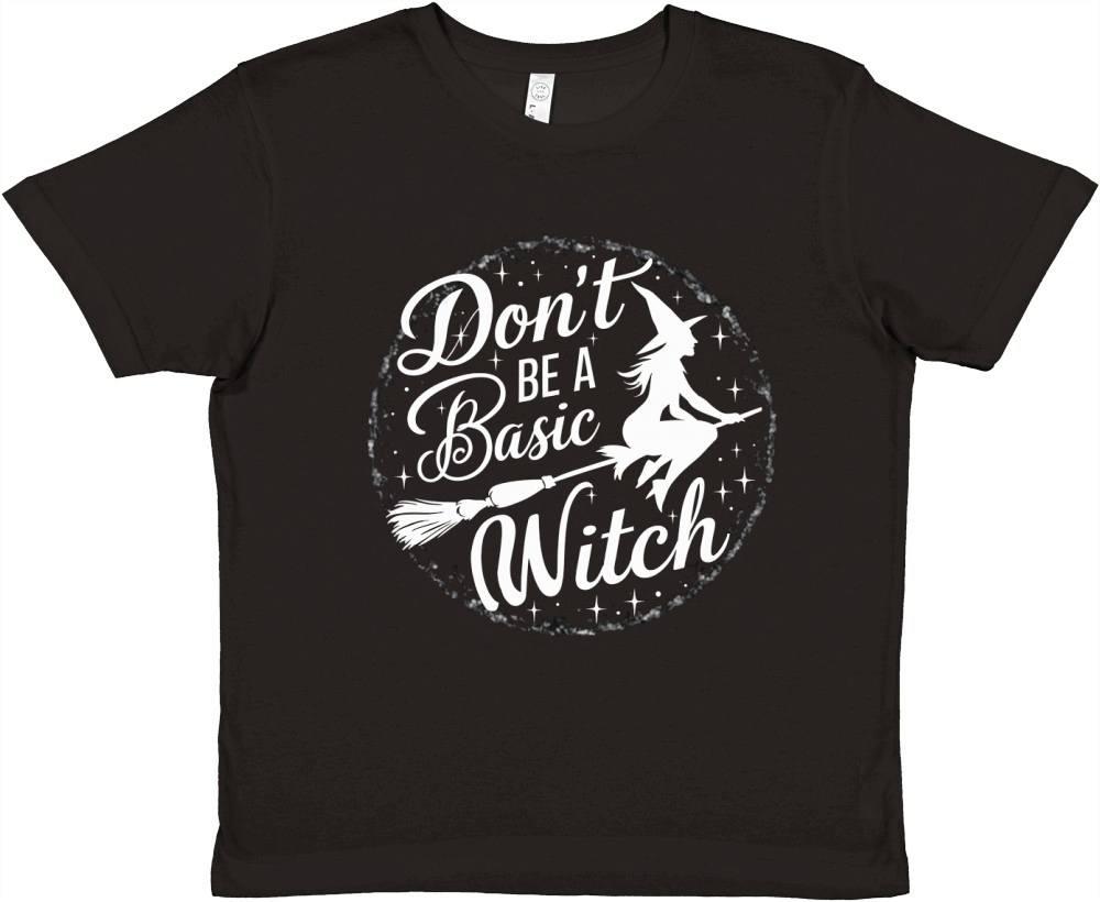 Dont Be a Basic Witch Premium Kids Crewneck T-shirt