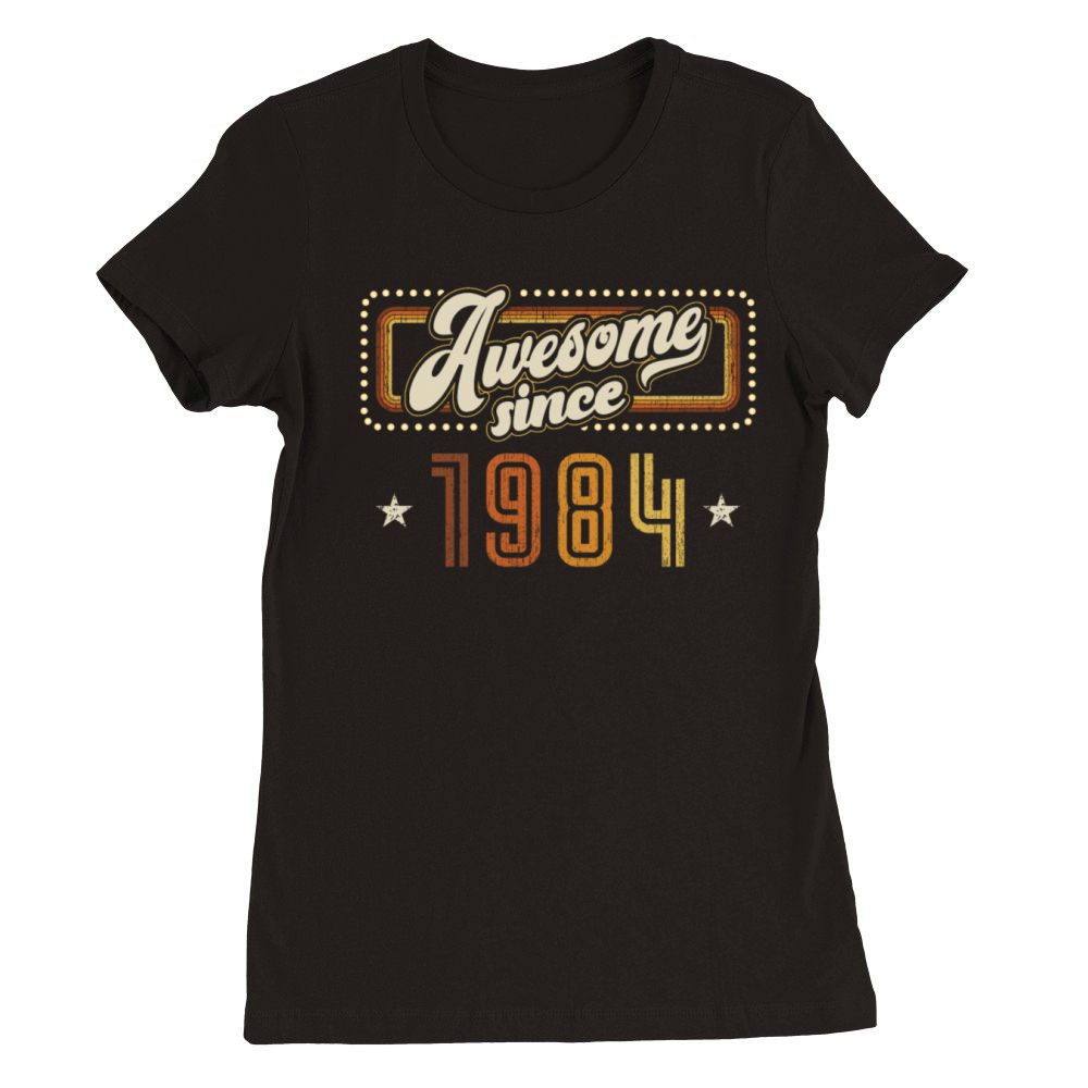 Awesome since 1984 Birthday Premium Womens Crewneck T-shirt