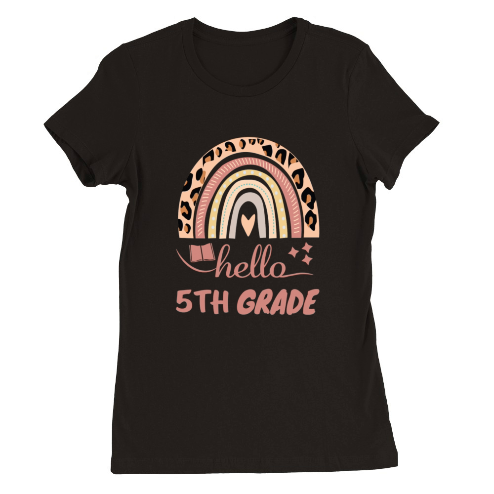 hello 5th grade shirt Premium Womens Crewneck T-shirt