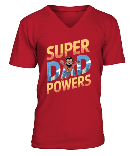 Super Dad Powers T-Shirt V-Neck T-shirt