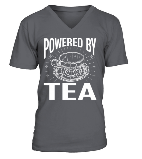 Tea Lover Tea Drinker Quotes Powered By Tea V-Neck T-shirt