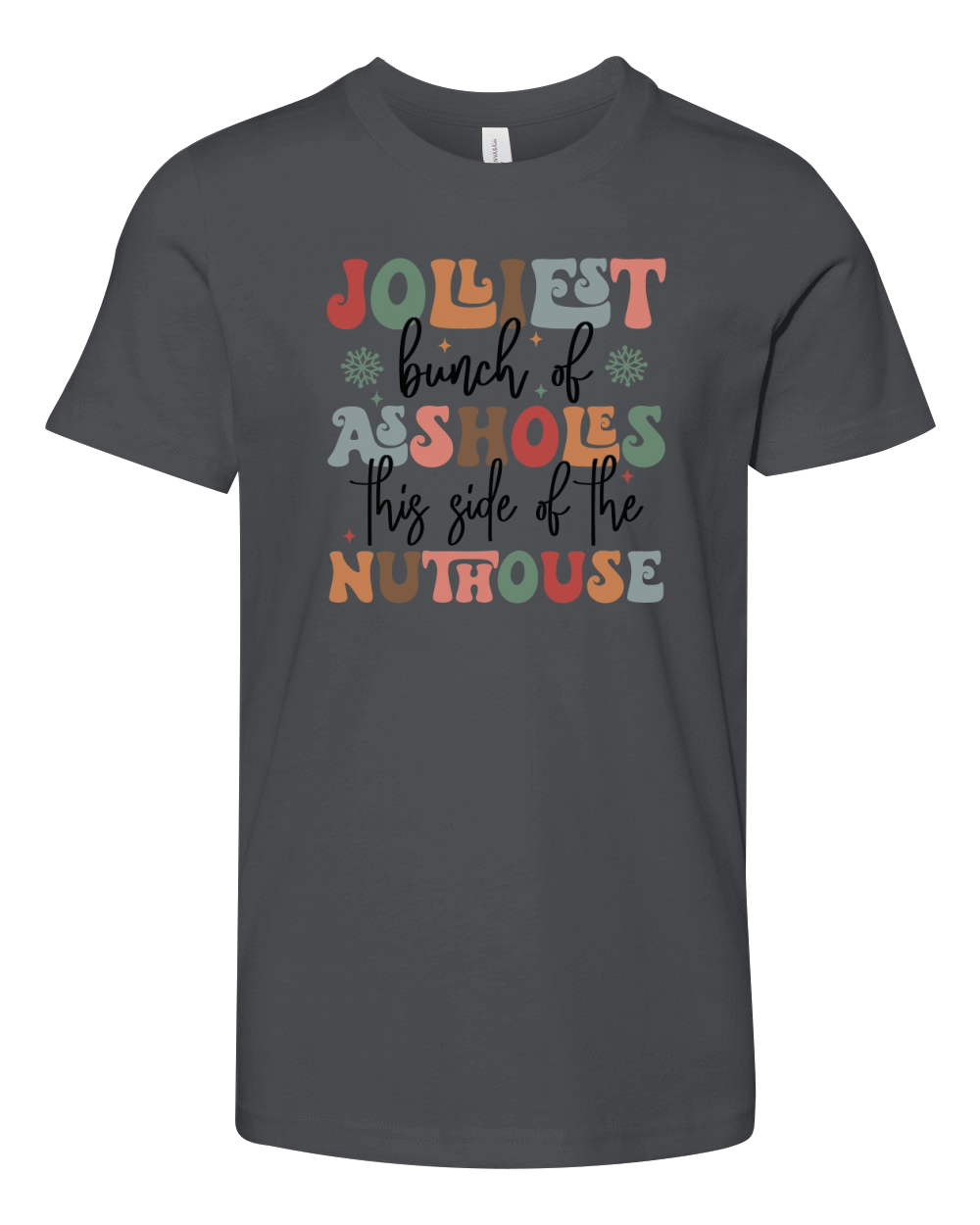 Jolliest bunch of assholes This side of the nuthouse Youth Unisex Jersey Tee