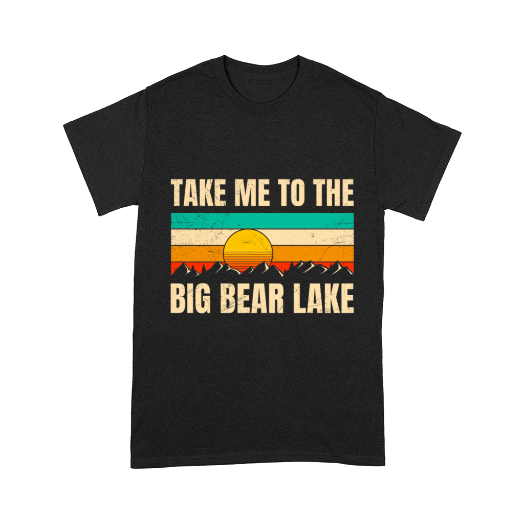 California TAKE ME TO THE BIG BEAR LAKE Vintage Comfort T-shirt