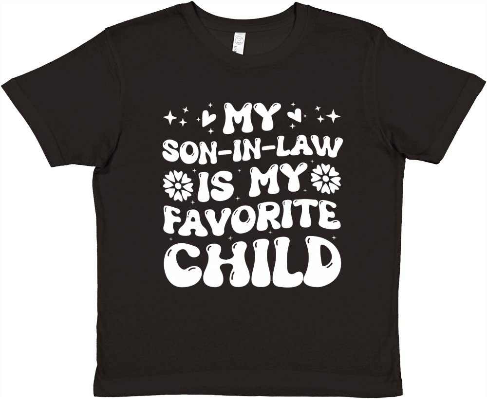 My Son in Law is my Favorite Child (2) Premium Kids Crewneck T-shirt