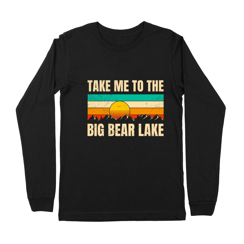 California TAKE ME TO THE BIG BEAR LAKE Vintage Premium Long Sleeve