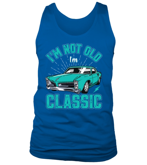 Im Not Old Im Classic Vintage Retro Car Lover Tank Top Unisex