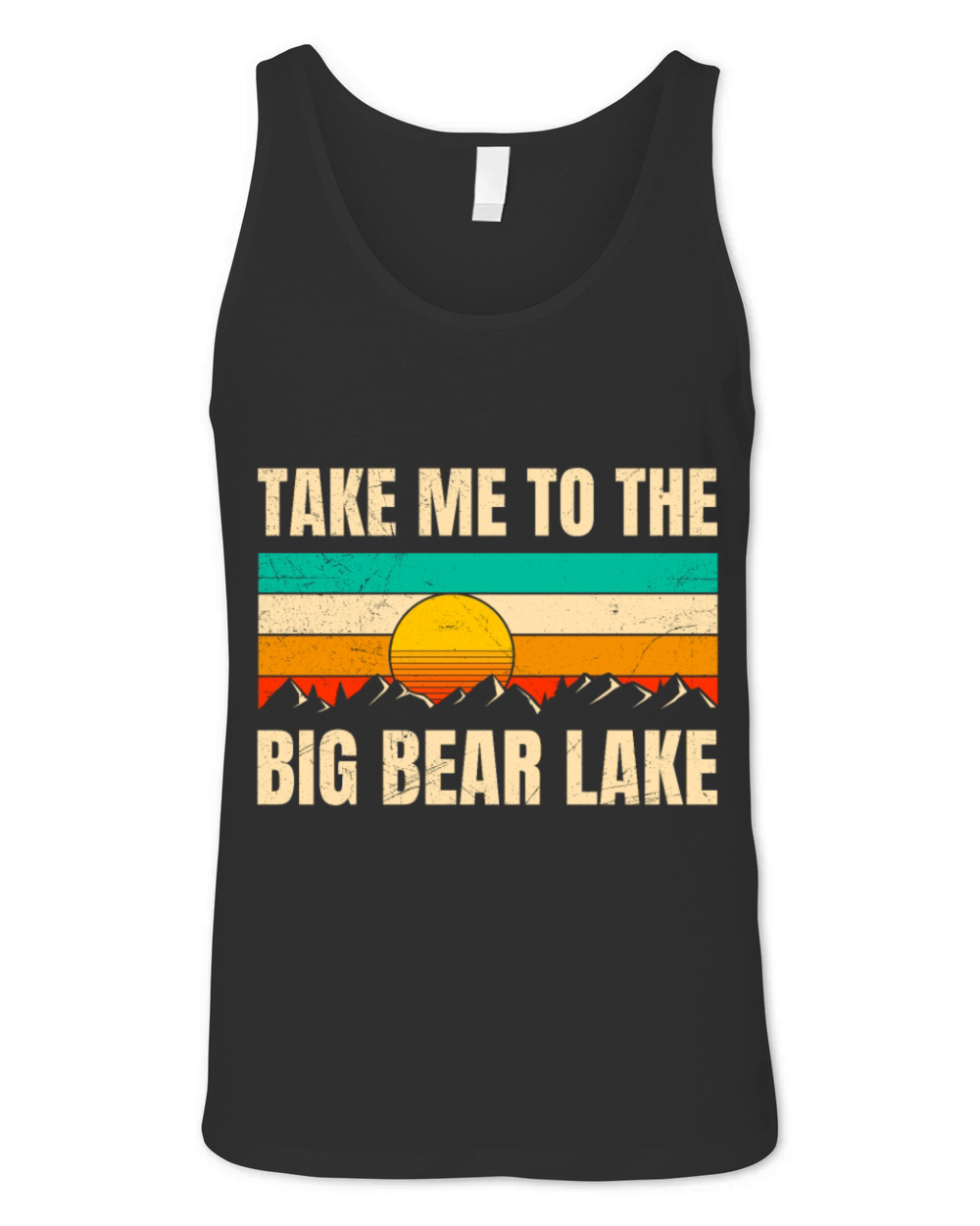California TAKE ME TO THE BIG BEAR LAKE Vintage Unisex Jersey Tank
