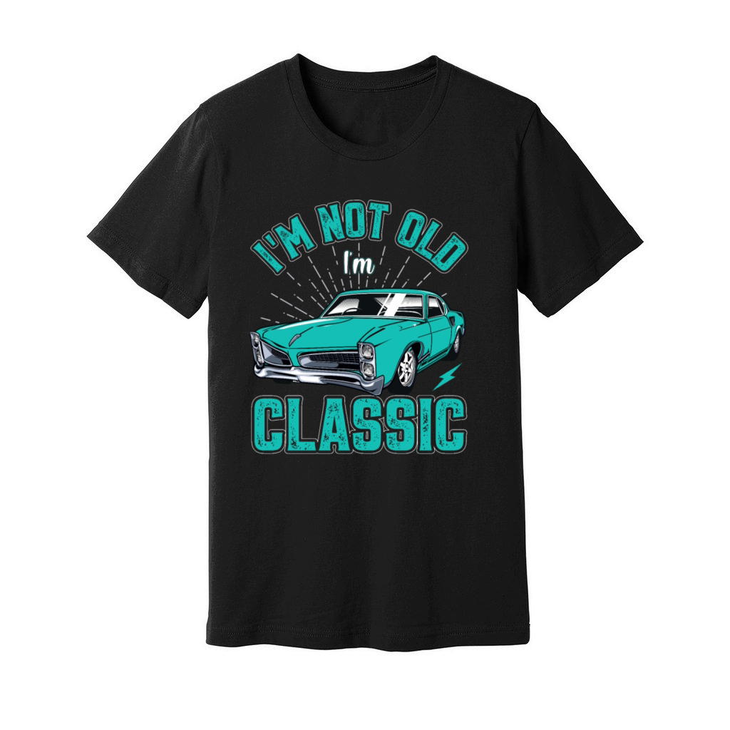 Im Not Old Im Classic Vintage Retro Car Lover Unisex Jersey Tee