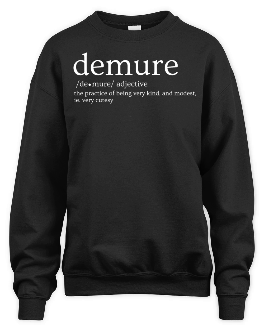 Demure Definition Very Demure Very Mindful Very Unisex Premium Crewneck Sweatshirt