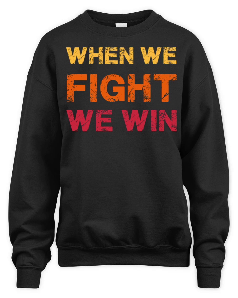 When We Fight We Win Vintage Unisex Premium Crewneck Sweatshirt