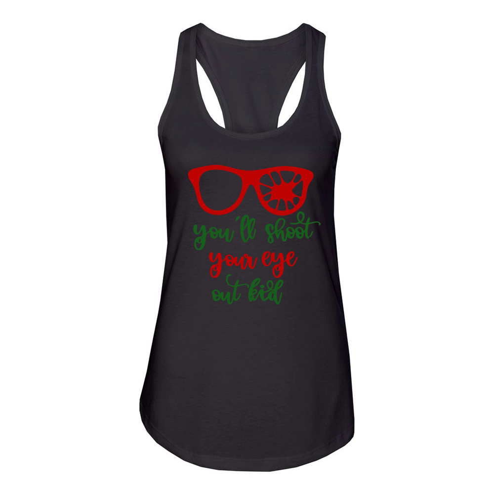 Youll shoot your eye out kid Women's Racerback Tank