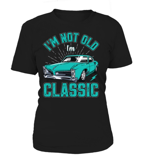 Im Not Old Im Classic Vintage Retro Car Lover Women's T-Shirt