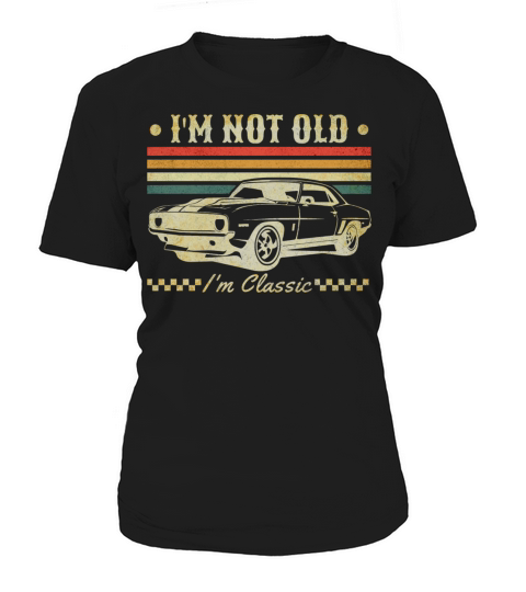 Im Not Old Im Classic Vintage Retro Car Lover Women's T-Shirt