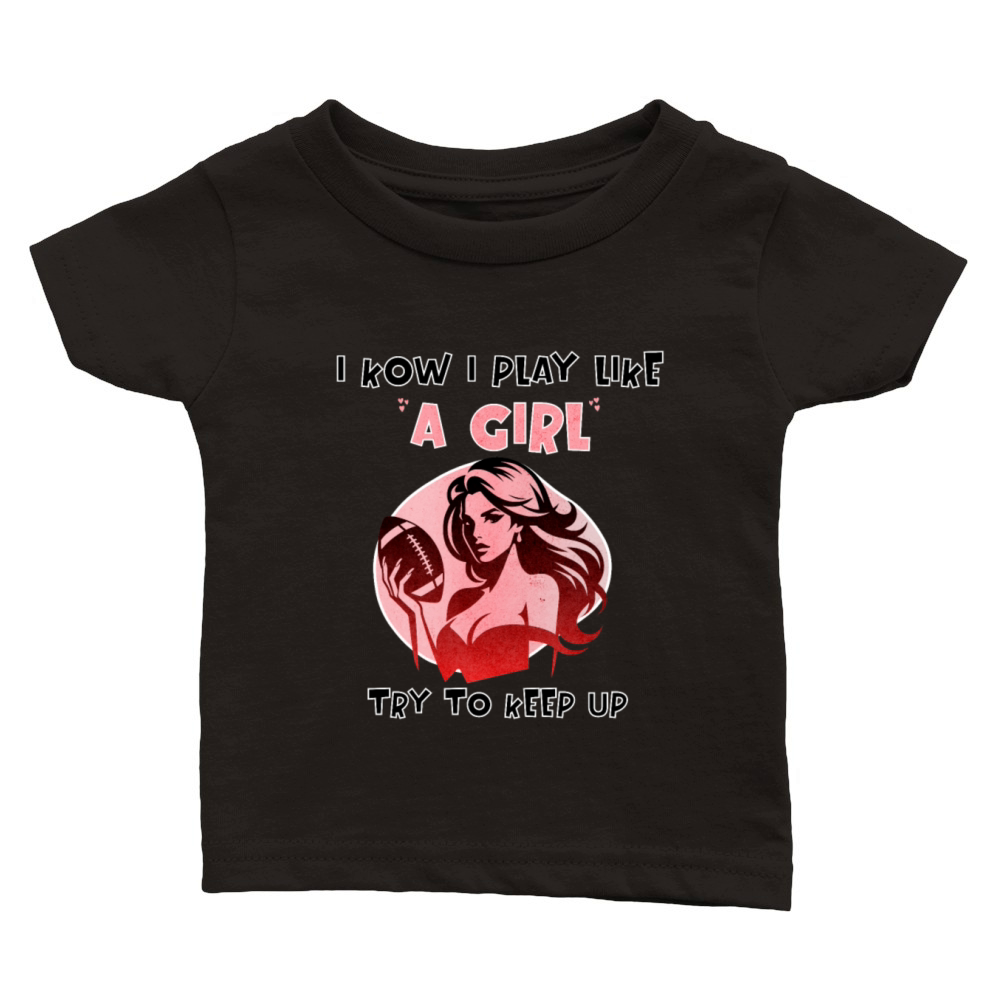 Play Like a Girl Football Feminist Design Classic Baby Crewneck T-shirt