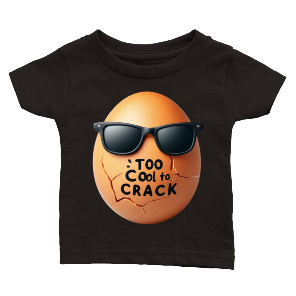 TOO COOL TO CRACK Classic Baby Crewneck T-shirt