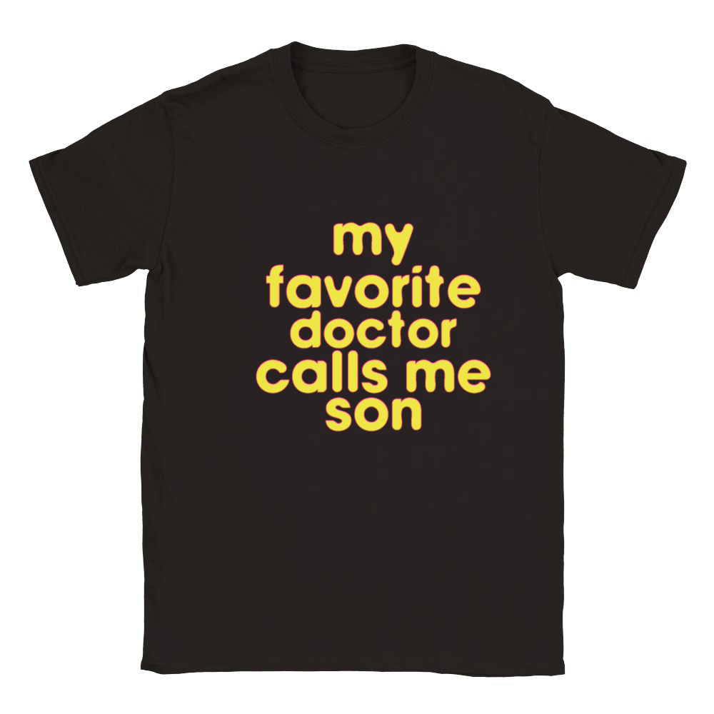 My Favorite Doctor Calls Me son Doctors Day quote Classic Kids Crewneck T-shirt