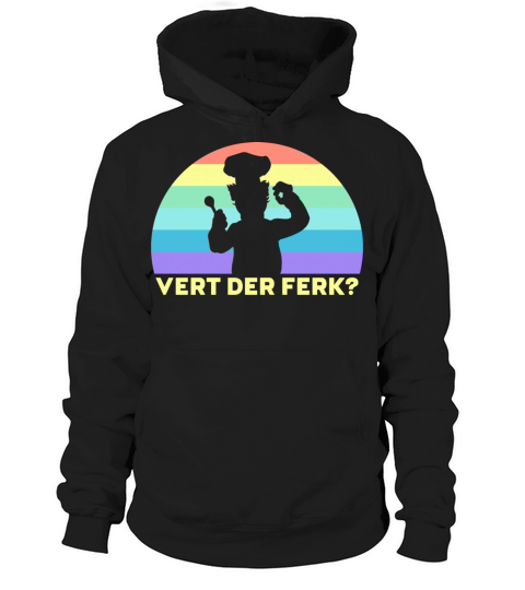 Vert Der Ferk Rainbow Funny Hoodie Unisex