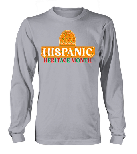 Hispanic Heritage Month Long sleeved Unisex