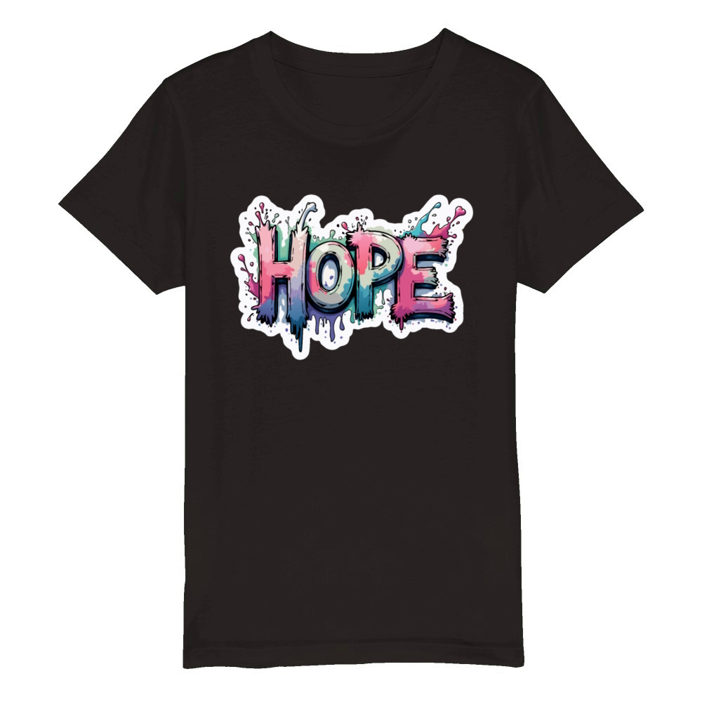 HOPE - Watercolor Splashes - Motivational Quote Organic Kids Crewneck T-shirt