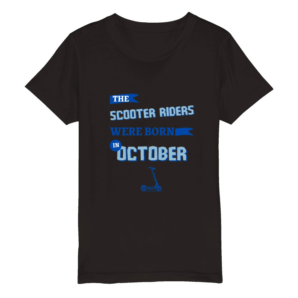 The scooter riders were born in october Organic Kids Crewneck T-shirt