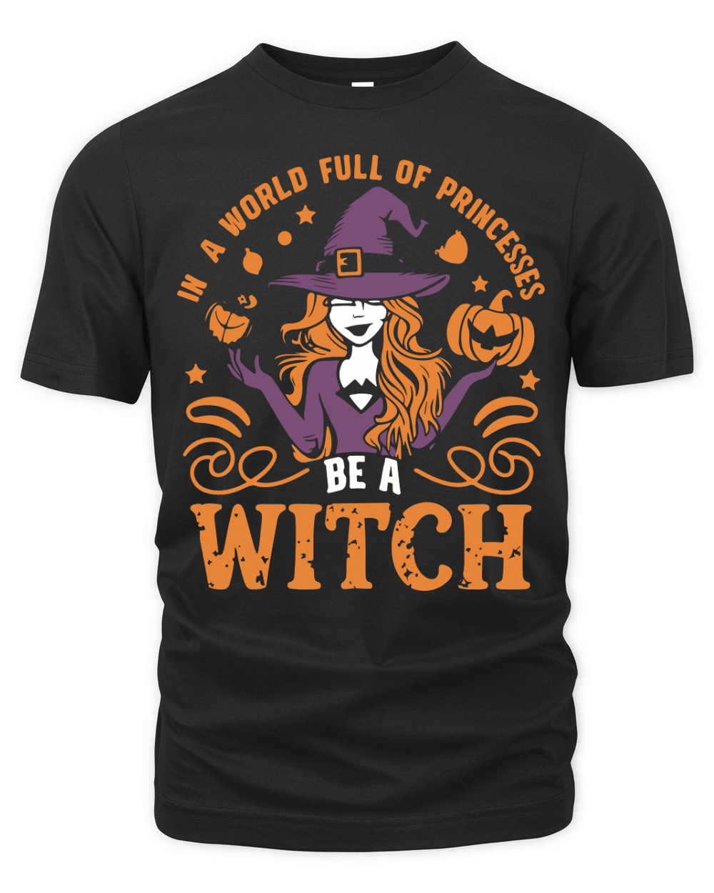 In a World Full of Princesses Be a Witch Organic Unisex T-shirt