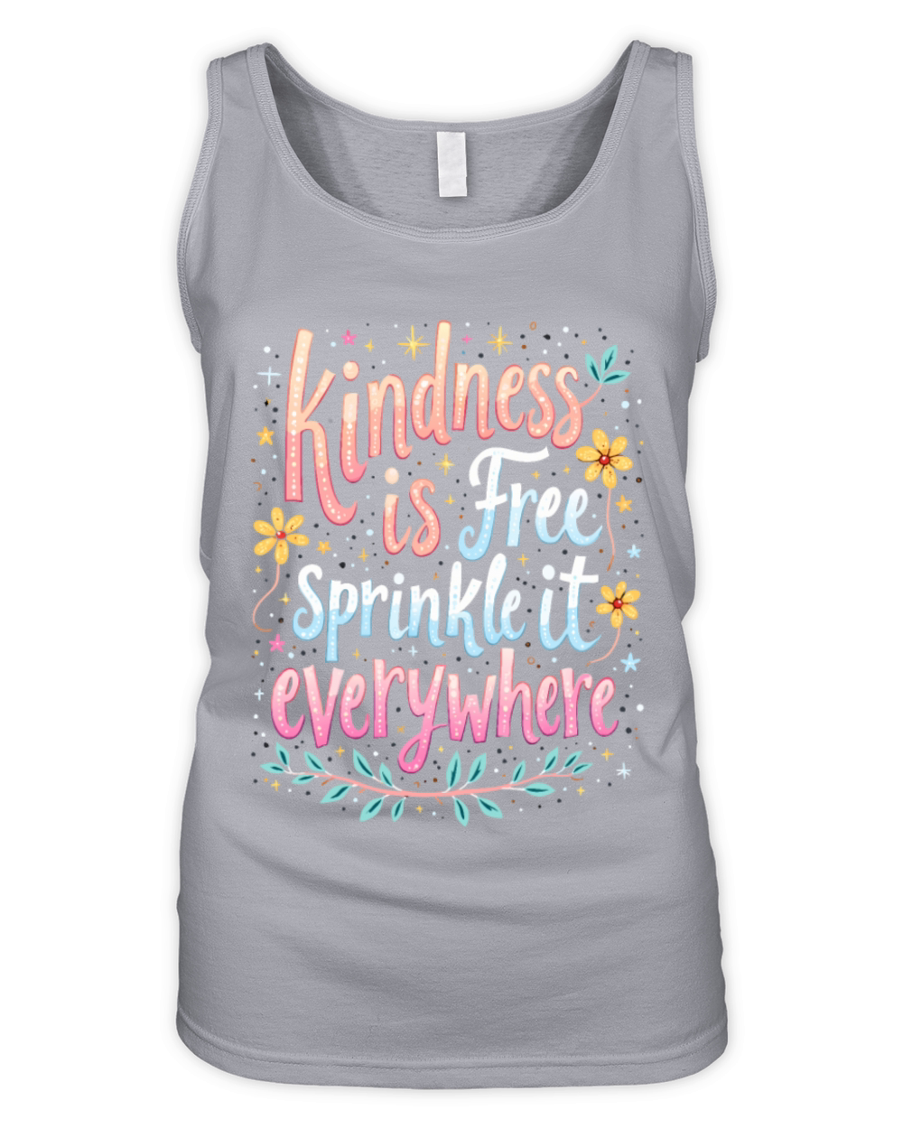 Kindness Is Free Sprinkle It Everywhere Organic Women's Tank Top