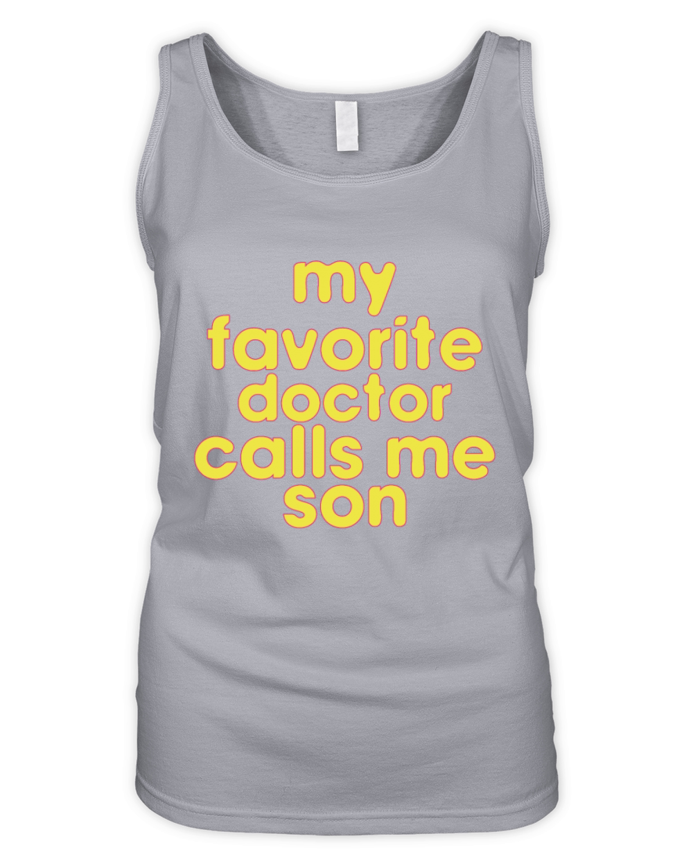 My Favorite Doctor Calls Me son Doctors Day quote Organic Women's Tank Top