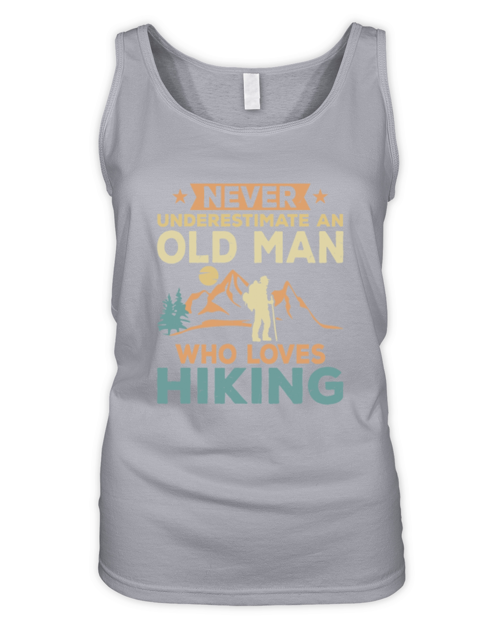 Never Underestimate A Man Loves Hiking Hiker Mount Organic Women's Tank Top