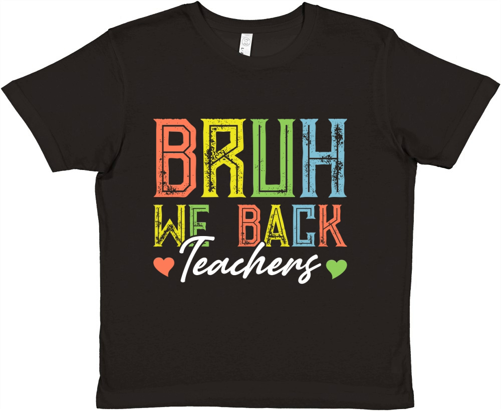 Bruh We Back Teachers Premium Kids Crewneck T-shirt