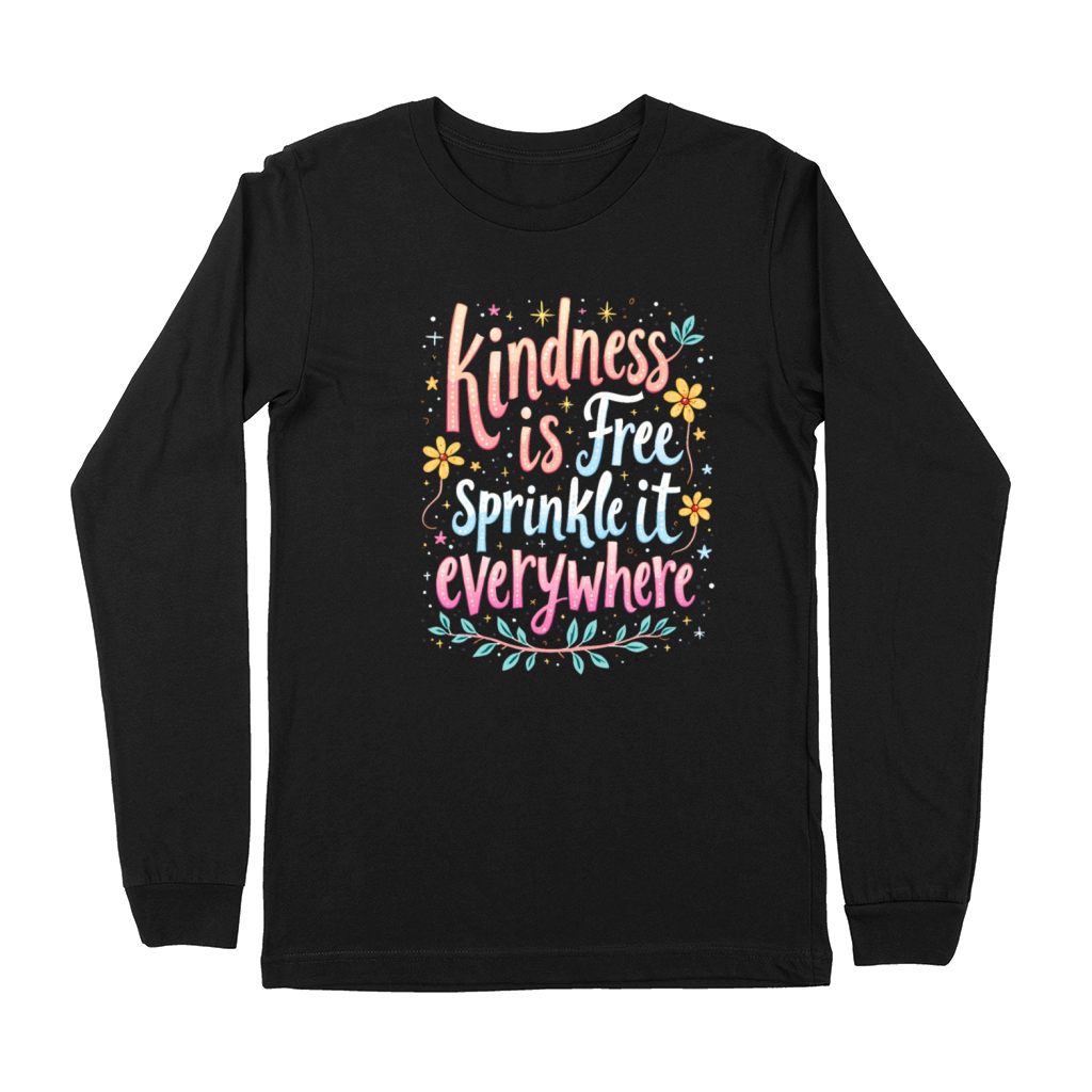 Kindness Is Free Sprinkle It Everywhere Premium Long Sleeve