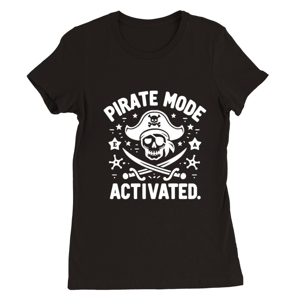 Pirate Mode Activated Premium Womens Crewneck T-shirt