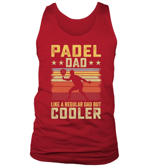 Padel dad like a regular dad But Cooler Tank Top Unisex