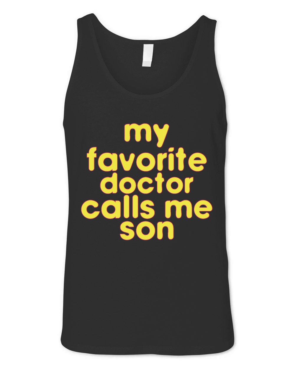 My Favorite Doctor Calls Me son Doctors Day quote Unisex Jersey Tank