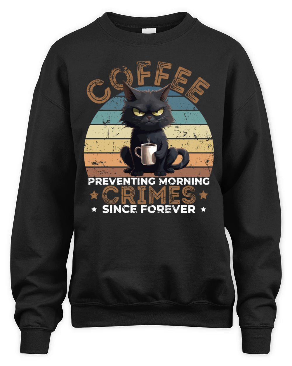 Coffee Preventing Morning Crimes Cat Humor Unisex Premium Crewneck Sweatshirt