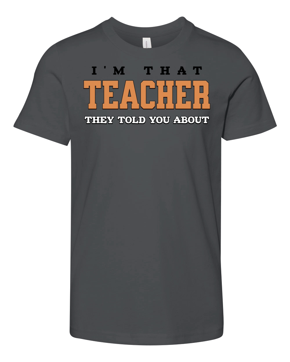 Im That Teacher They Told You About Educator Mode Youth Unisex Jersey Tee