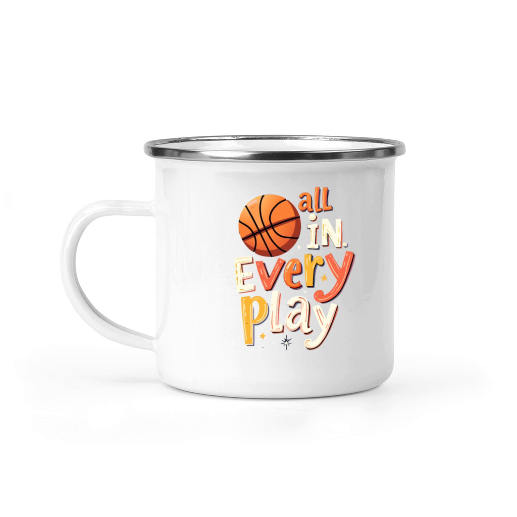 All In Every Play - Basketball Player Quote Camping Mug