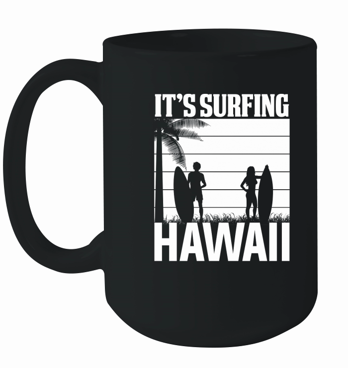 Its surfing hawaii Ceramic Mug